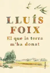 Portada El que la terra m'ha donat