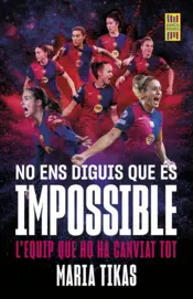 Portada No ens diguis que és impossible