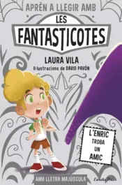 Portada Aprèn a llegir amb les Fantasticotes 11. L'Enric troba un amic