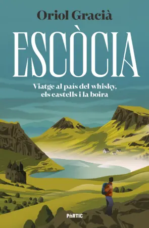 Portada Escòcia. Viatge al país del whisky, els castells i la boira
