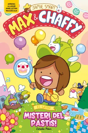 Portada Max & Chaffy 2. El gran misteri del pastís!