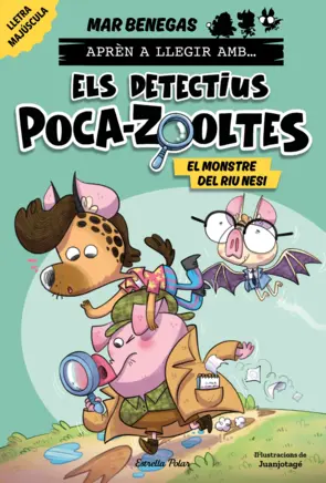 Portada Aprèn a llegir amb... Els detectius Poca-zooltes! 1. El monstre del riu Nesi