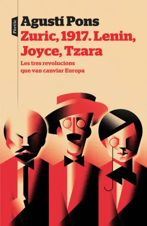 Cover image Zurich 1917. Lenin, Joyce, Tzara.