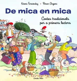 Portada De mica en mica. Contes tradicionals per a primers lectors