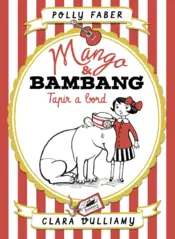 Portada Mango & Bambang. Tapir a bord