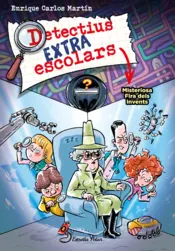 Portada Detectius Extraescolars 4. Misteriosa Fira dels Invents