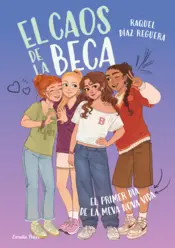 Portada El caos de la Beca 1. El primer dia de la meva nova vida