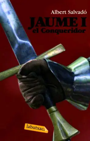 Portada Jaume I el Conqueridor (El punyal del sarraí.La reina hongaresa.Parleu o Mateu)