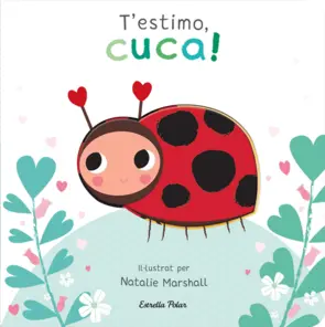 Portada T'estimo, cuca! Llibre de cartró amb troquells