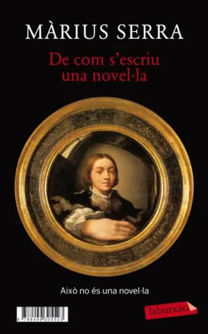 Portada De com s'escriu una novel·la + Monocle. Una novel·la (in)acabada