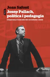 Portada Josep Pallach, política i pedagogia