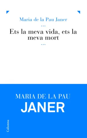 Portada Ets la meva vida, ets la meva mort