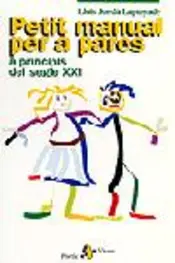 Portada Petit manual per a pares a principis del segle XXI