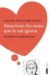 Portada Emocions: les raons que la raó ignora
