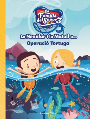 Portada La Nenúfar i la Matoll a... Operació tortuga