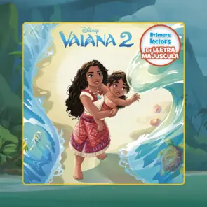 Portada Vaiana 2. Primers lectors en lletra MAJÚSCULA