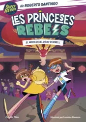 Portada Les Princeses Rebels 4. El misteri del Drac Vermell