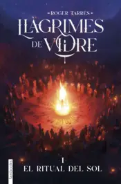 Portada Llàgrimes de Vidre 1. El Ritual del Sol