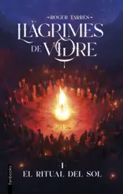Portada Llàgrimes de Vidre 1. El Ritual del Sol