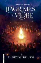 Portada Llàgrimes de Vidre 1. El Ritual del Sol