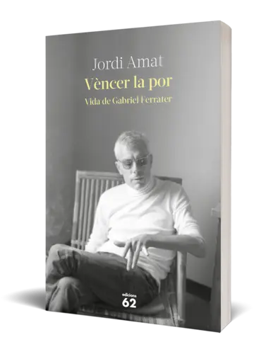 Portada Vèncer la por. Vida de Gabriel Ferrater