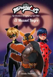 Portada Miraculous. Les aventures de Ladybug i Gat Noir. El Mussol Negre