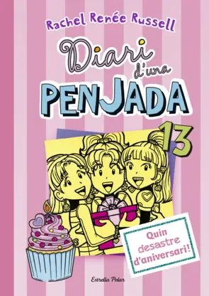 Portada Diari d'una penjada 13. Quin desastre d'aniversari!