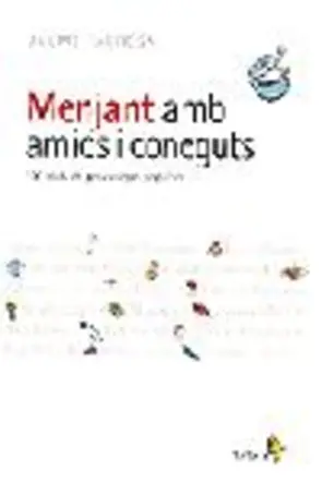 Portada Menjant amb amics i coneguts. 100 plats de personatges populars