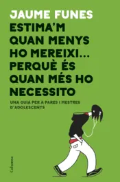 Portada Estima'm quan menys ho mereixi... perquè és quan més ho necessito