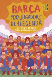 Portada Barça. 100 jugadors de llegenda