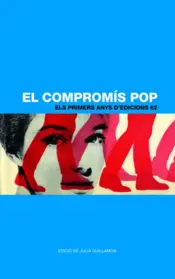 Portada El compromís pop. Els primers anys d'Edicions 62