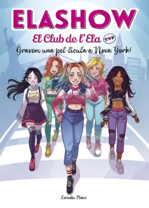 Portada Elashow. El club de l'Ela Top 1. Gravem una pel·lícula a Nova York!