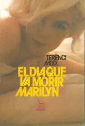 Portada El dia que va morir Marilyn
