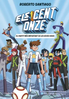 Portada Els Cent Onze 1. El partit més important de les seves vides