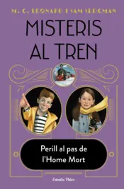 Portada Misteris al tren 4. Perill al pas de l'Home Mort