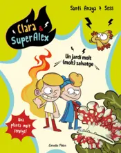 Portada Clara & SuperÀlex 6. Un jardí molt (molt) salvatge