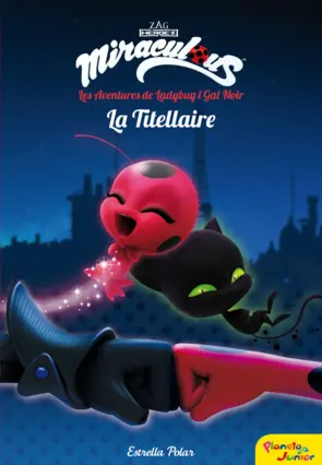 Portada Miraculous. Les aventures de Ladybug. La titellaire