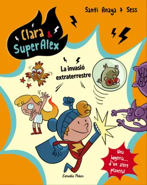 Portada Clara & SuperÀlex. La invasió extraterrestre