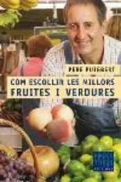 Portada Com escollir les millors fruites i verdures