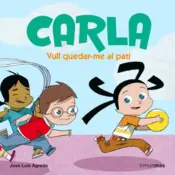 Portada Carla. Vull quedar-me al pati