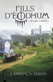 Portada Fills d'Èodhum 1. L'amenaça verda