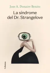 Portada La síndrome del Dr. Strangelove