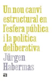 Portada Un nou canvi estructural en l'esfera pública i la política deliberativa