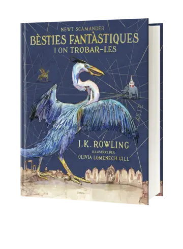 Portada Bèsties fantàstiques i on trobar-les (edició il·lustrada)