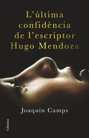 Portada L'última confidència de l'escriptor Hugo Mendoza