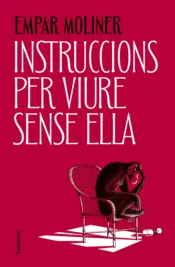 Portada Instruccions per viure sense ella