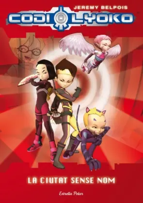 Portada Codi Lyoko. La ciutat sense nom