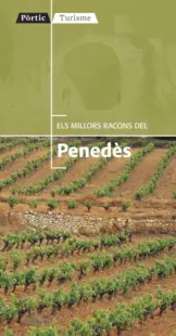 Portada Els millors racons del Penedès