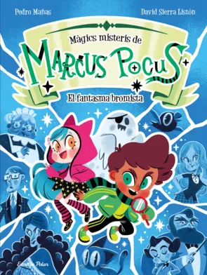 Portada Marcus Pocus. Màgics misteris 2. El fantasma bromista
