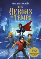 Portada Els herois del temps 1. Un viatge perillós